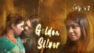 Thumbnail and Poster of the Golden Silver Episode 2 Video
