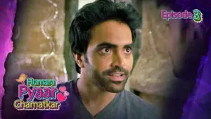 Thumbnail and Poster of the Humara Pyaar Chamatkar Episode 3 Video