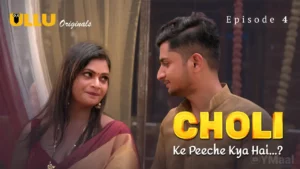 Thumbnail and Poster of the Choli Ke Peeche Kya Hai Episode 4 Video