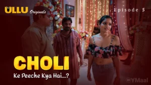 Thumbnail and Poster of the Choli Ke Peeche Kya Hai Episode 5 Video
