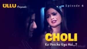 Thumbnail and Poster of the Choli Ke Peeche Kya Hai Episode 6 Video