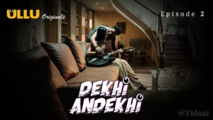 Thumbnail and Poster of the Dekhi Andekhi Episode 2 Video