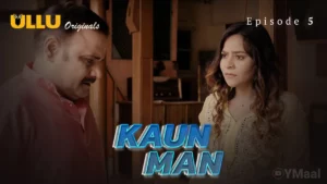 Thumbnail and Poster of the Kaun Man Episode 5 Video