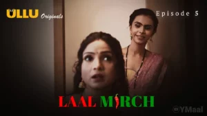 Thumbnail and Poster of the Laal Mirch Episode 5 Video