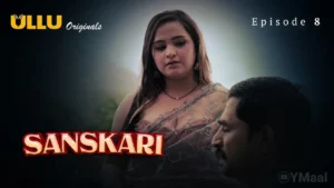 Thumbnail and Poster of the Sanskari Episode 8 Video