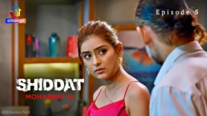 Thumbnail and Poster of the Shiddat Mohabbat Ki Episode 5 Video