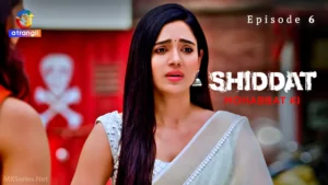 Thumbnail and Poster of the Shiddat Mohabbat Ki Episode 6 Video