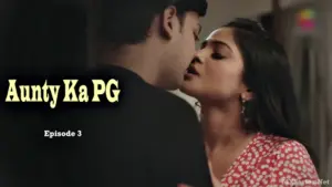 Thumbnail and Poster of the Aunty Ka PG Episode 3 Video